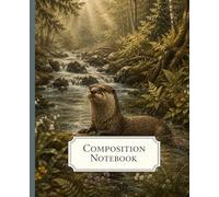 Composition Notebook: Vintage Botanical Otter Illustration | Forest Stream Aesthetic | College Ruled | 7.5 × 9.25 in
