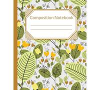 Composition Notebook: Vintage Floral Botanical Design with Yellow Blooms: College Ruled Lined Journal | 120 Pages, 7.5 x 9.25 Inches | Perfect for ... Women, Teens, and School or Office Use