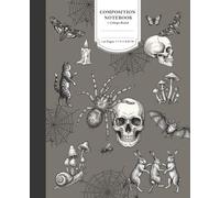 Composition Notebook: Vintage Macabre Skull and Spider - College Ruled, 110 Pages, 7.5 x 9.25 Inch - Dark Academia Gothic Aesthetic Journal for Teens