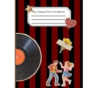 Composition Notebook: Vintage Rhythm, wide rules, 8.5x11 inches, 120 pages, middle school, high school, vintage retro vibes
