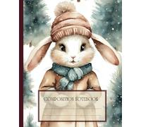 Composition Notebook: Vintage Winter Illustration Journal with 110 College Ruled, Cream Pages 7.5 x 9.25: Step into Beautiful World of Winter Magic | Cute Rabbit Series