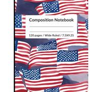 Composition Notebook: Watercolor American Flag Print | Red, White, and Blue | 120 pages wide ruled | 7.5 X 9.25 | For teens, adults, children