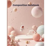Composition Notebook: Wide Rule, Aesthetic Galaxy Notebook ,Spiral Galaxy in Outer Space - Space Universe themed Journal for Girls and Boys, Kids, ... Teachers - 7.5 x 9.25, 110 Wide Ruled Pages