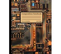 Composition Notebook Wide Rule - Circuit Board: 100 Page Lined Paper | Cute Aesthetic Journal for Creative Writing, Personal Diary, Journaling, College or School