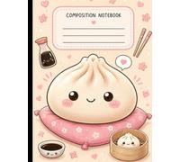 Composition Notebook: Wide Ruled, 100 Pages: Kawaii Squishy Dumpling