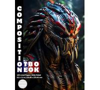 Composition Notebook Wide Ruled: 120 White Paper Pages Gray Lined 60 Sheets for School or College Student Teacher Class Office Work Journal Creative ... Size 8.5 x 11 Inch Alien Predator Warrior 21.