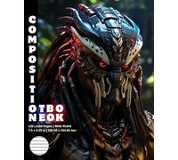 Composition Notebook Wide Ruled: 120 White Paper Pages Gray Lined 60 Sheets for School or College Student Teacher Class Office Work Journal Creative ... 7.5 x 9.25 Inch Alien Predator Warrior 20.