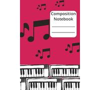 Composition Notebook: Wide Ruled | 6 x 9 inches | 100 pages | Piano and Music notes | Dark Pink
