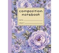 Composition Notebook: Wide Ruled | 7.5 x 9.25 | 120 Pages | Painterly Petals: Lavender Blooms Edition - Glossy