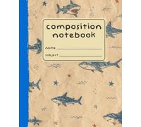 Composition Notebook: Wide Ruled | 7.5 x 9.25 Notebook | 120 Pages | Shark Edition - Glossy