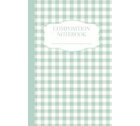 Composition Notebook: Wide Ruled | Aesthetic | Pastel Green| Mint | Gingham | Cute Pattern | Cottagecore | 6 x 9 inches | 110 Pages | Kids Teens | Girls | Women