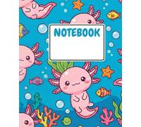 Composition Notebook: Wide Ruled Book for Boys & Girls | Cute Axolotl Under Water Pattern | Fun Salamander School Supplies for Kids