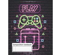 Composition Notebook: Wide Ruled Composition Notebook Journal, 7.5in x 9.25in , 100 Pages, For kids, teens, adults, and gamers with a Game Controller ... Back to School for Boys Girls Children