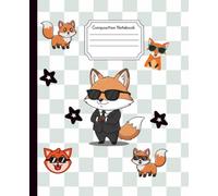 Composition Notebook Wide Ruled Cute Fox Agent: Cute Woodland Animal Spy Theme School Journal for Kids | Elementary Grades 3-5 (7.5 x 9.25 In, 100 Pages)