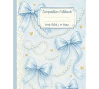 Composition Notebook Wide Ruled: Cute Girly Pretty Blue Coquette Bows Aesthetic | Pastel Light Blue Lined Preppy Journal | for Women Teen Girls | Back ... | Writing Diary Gift | Trendy Vintage Design