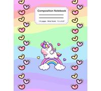 Composition Notebook Wide Ruled: Cute Kawaii Rainbow Unicorns and Hearts for Girls, Teens and Students