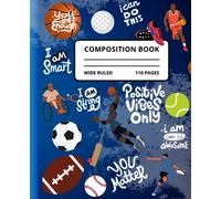 Composition Notebook Wide Ruled: Game On: Fuelling Confidence and Success | A Positive Affirmations Notebook for Boys for Back to School & Personal Use | (110 pages)