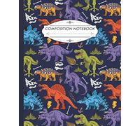 Composition Notebook: Wide Ruled Lined Paper Notebook Journal | Colorful Dinosaurs Pattern Workbook for Girls Kids Teens Students for Back to School and Home College Writing Notes