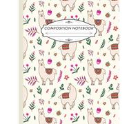 Composition Notebook: Wide Ruled Lined Paper Notebook Journal | Cute Alpaca Floral Pattern Workbook for Boys Kids Teens Students for Back to School and Home College Writing Notes