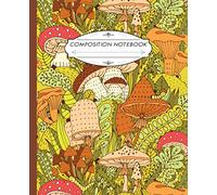 Composition Notebook: Wide Ruled Lined Paper Notebook Journal | Forest Mushroom Pattern Workbook for Girls Kids Teens Students for Back to School and Home College Writing Notes