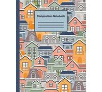 Composition Notebook: Wide Ruled Lined Paper Notebook Journal: Houses Leaves Workbook for Boys Girls Kids Teens Students for Back to School and Home College Writing Notes