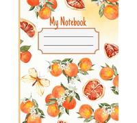 COMPOSITION NOTEBOOK, WIDE RULED PAPER , 7.5" X 9.25", Citrus Delight - Fresh Orange Fruit Notebook , 110 Sheets Page I Journal Note Book , Teen Girls ... ,Collage Use , University , Work , Office