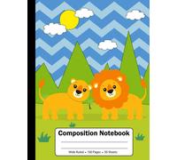 Composition Notebook: Wide Ruled Paper Notebook | Lion Composition Books | Blank Wide Ruled Writing Notebook For Kids Teens Students Children Girls Boys | Back to School Supplies