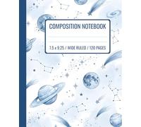 Composition Notebook: Wide Ruled Space Notebook with Galaxy, Planets & Stars Design for School, College & Work