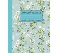 Composition Notebook Wide Ruled: Vintage Cream White Flowers Botanical Illustration on Pastel Blue Background | 150 Pages