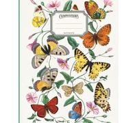Composition notebook with butterflies on the cover. Butterfly and plants.: Notebook with lines for home notes and recipes, for school and work. ... 110 pages (butterfly series blue cliff)