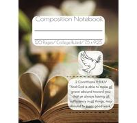 Composition Notebook with Christian Scripture: 2 Corinthians 9:8 KJV. Matte cover with dove and bible pages. 120 pages, College ruled. For christians and young adults.