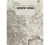 Composition Notebook WR: History Geography Architecture And Cities Notebook For School College Wide Ruled | 100 Pages | 7.5 x 9.25"