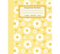 Composition Notebook Yellow Aesthetic: Sunny Daisy & Bows Floral Journal | 110 Wide-Ruled Pages | Trendy School Supplies for Students