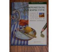 Composition & Perspective : Lessons & Exercises to Develop Your Painting & (Seeing Things Simply)