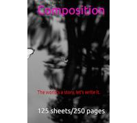 Composition: The world's a story, let's write it.