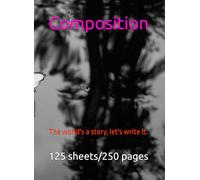 Composition: The world's a story, let's write it.