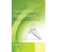 Compositional Data Analysis: Theory and Applications