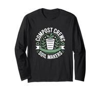 Compost Crews Soil Makers Gardening Life Backyard Gardener Long Sleeve T-Shirt