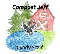 Compost Jeff: A True Story (Red Castle Farm Stories)
