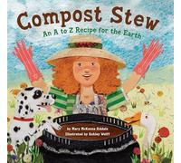 Compost Stew: An A to Z Recipe for the Earth