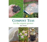 Compost Teas for the Organic Grower