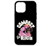 Compost the Rich Anti-Capitalist Progressive Liberal Protest Case for iPhone 12 Pro Max