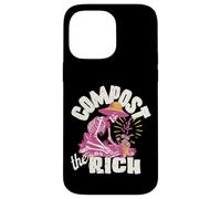Compost the Rich Anti-Capitalist Progressive Liberal Protest Case for iPhone 14 Pro Max