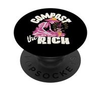 Compost the Rich Anti-Capitalist Progressive Liberal Protest PopSockets Adhesive PopGrip