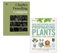 Compost Transform Waste Into New Life By Charles Dowding & RHS Propagating Plants By Alan Toogood 2 Books Collection Set