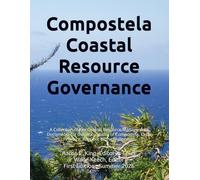 Compostela Coastal Resource Governance:: A Collection of Key Coastal Resource Management Documents for the Municipality of Compostela, Cebu Province, Republic of the Philippines