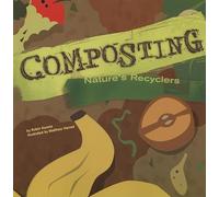 Composting: Nature's Recyclers (Amazing Science)