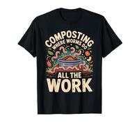 Composting Where Worms Do All The Work T-Shirt