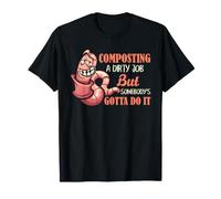 Composting Worm Farm Dirty Job Vermiculture Funny Humor T-Shirt