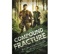 Compound Fracture: Book Three in The Locker Nine Series